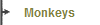 Monkeys